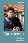 Carlo Acutis - Thomas Alber - 9783863572891