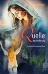 Quelle der Hoffnung - Regina Maria Stellner - 9783863574185
