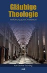 Gläubige Theologie - Markus Graulich ; Martin Trimpe ; Ralph Weimann - 9783863574550