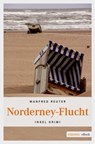 Norderney-Flucht - Manfred Reuter - 9783863582999