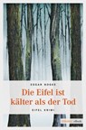 Die Eifel ist kälter als der Tod - Edgar Noske - 9783863583361