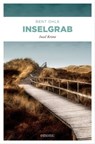 Inselgrab. Inselpolizist Nils Petersen ermittel auf Föhr, Amrum und Sylt - sein 2. Fall - Bent Ohle - 9783863584238