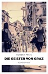 Die Geister von Graz - Robert Preis - 9783863586164