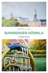 Bamberger Hörnla - Harry Luck - 9783863587925