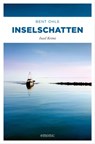 Inselschatten. Inselpolizist Nils Petersen ermittel auf Amrum und Föhr - sein 4. Fall - Bent Ohle - 9783863589837