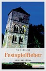 Festspielfieber - Tim Frühling - 9783863589868