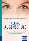 Kleine Augenschule. Kompakt-Ratgeber - Wolfgang Hätscher-Rosenbauer - 9783863743147