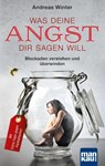 Was deine Angst dir sagen will - Andreas Winter - 9783863743239