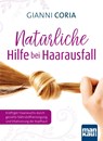 Natürliche Hilfe bei Haarausfall - Gianni Coria - 9783863743406