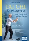 Tai Chi für zwischendurch. Kompakt-Ratgeber - Barbara Reik - 9783863743796