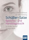 Schüßler-Salze - Gesichts- und Handdiagnostik - Angelika Gräfin Wolffskeel von Reichenberg - 9783863744571