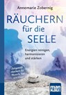 Räuchern für die Seele. Kompakt-Ratgeber - Annemarie Zobernig - 9783863745356