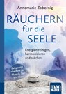 Räuchern für die Seele. Kompakt-Ratgeber - Annemarie Zobernig - 9783863745370