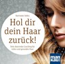 Hol dir dein Haar zurück! Dein Ayurveda-Coaching für volles und gesundes Haar (Audio-CD) -  - 9783863745547