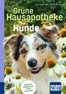 Grüne Hausapotheke für Hunde. Kompakt-Ratgeber - Dorina Lux - 9783863746414