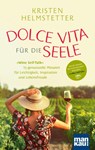 Dolce Vita für die Seele - Kristen Helmstetter - 9783863746827