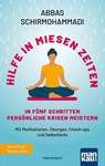 Hilfe in miesen Zeiten. In fünf Schritten persönliche Krisen meistern - Abbas Schirmohammadi - 9783863747374