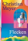 Flecken - Christian Meyer - 9783863913564