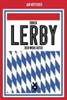 Sören Lerby. Der Wohltäter - Jan Böttcher ; Frank Willmann - 9783863913977