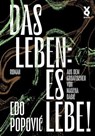 Das Leben: es lebe! - Edo Popović - 9783863914110