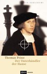 Der Unterhändler der Hanse - Thomas Prinz - 9783863930332