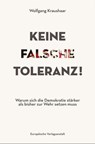 Keine falsche Toleranz! - Wolfgang Kraushaar ; Gerhart Baum - 9783863936419