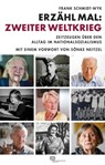 Erzähl mal: Zweiter Weltkrieg - Frank Schmidt-Wyk - 9783864082863