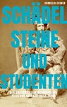 Schädel, Steine und Studenten - Cornelia Essner - 9783864083020
