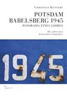 Potsdam-Babelsberg 1945 - Christian Kennert - 9783864083587