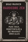 Hardcore Zen - Brad Warner - 9783864104077