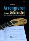 Arrangieren für den Gitarristen - Felix Schell - 9783864110979