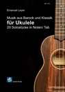 Musik aus Barock und Klassik für Ukulele -  - 9783864111594