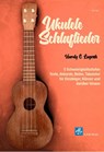 Ukulele Schlaflieder - Hardy Lugerth - 9783864111624