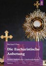 Die Eucharistische Anbetung - Michael Pies - 9783864172069