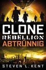 Clone Rebellion 2: Abtrünnig - Steven L. Kent - 9783864254895