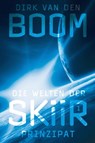 Die Welten der Skiir 1: Prinzipat - Dirk van den Boom - 9783864258961