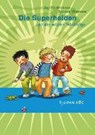 Die Superhelden und die wilden Winzlinge - HEINLEIN,  Sylvia ; Wiemers, Sabine - 9783864292354