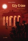 City Crime 3 - Blutspur in Berlin - Andreas Schlüter - 9783864292613