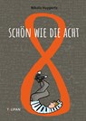 Schön wie die Acht - Nikola Huppertz - 9783864294846