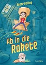 Ab in die Rakete - Beate Dölling - 9783864294877