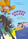 Cowboy Klaus und die Rodeo-Rüpel - Karsten Teich ; Eva Muszynski - 9783864296550