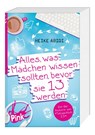 Alles, was Mädchen wissen sollten, bevor sie 13 werden - Heike Abidi - 9783864300622