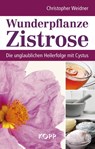Wunderpflanze Zistrose - Christopher Weidner - 9783864450136