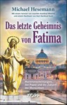 Das letzte Geheimnis von Fatima - Michael Hesemann - 9783864453571