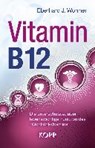 Vitamin B12 - WORMER,  Eberhard J. - 9783864454622