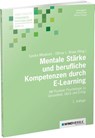 Mentale Stärke und berufliche Kompetenzen durch E-Learning - Sandra Mihailovic ; Ottmar Braun ; Gerhard Raab - 9783864510960