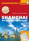Shanghai mit Suzhou & Hangzhou - Reiseführer von Iwanowski - Joachim Rau - 9783864572951
