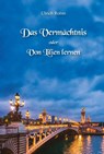 Das Vermächtnis oder Von Lilien lernen - Ulrich Robin - 9783864606953