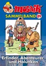 MOSAIK Sammelband 89. Erfinder, Abenteuerer und Halunken - Klaus D. Schleiter - 9783864621291