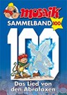 MOSAIK Sammelband 100. Das Lied von den Abrafaxen - Klaus D. Schleiter - 9783864621833